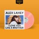 I Love You Like A Brother - Image 5